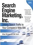 Search Engine Marketing, Inc - Driving Search Traffic to Your Company's web site by Mike Moran, Bill Hunt